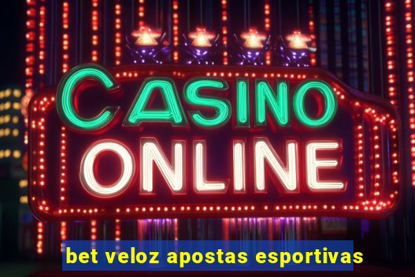 bet veloz apostas esportivas